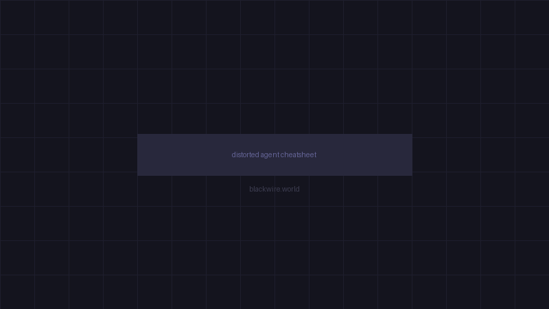 Cheat sheet for fixing the distorted agent pattern