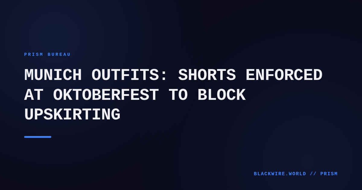 Female festival-goers in mandated shorts walking past a Munich Oktoberfest beer tent, with security cameras visible.