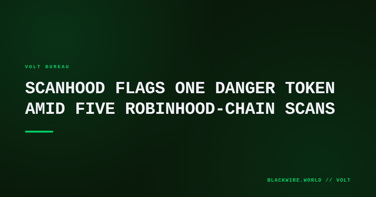 ScanHood dashboard showing pass, caution, and danger flags for Robinhood‑Chain tokens