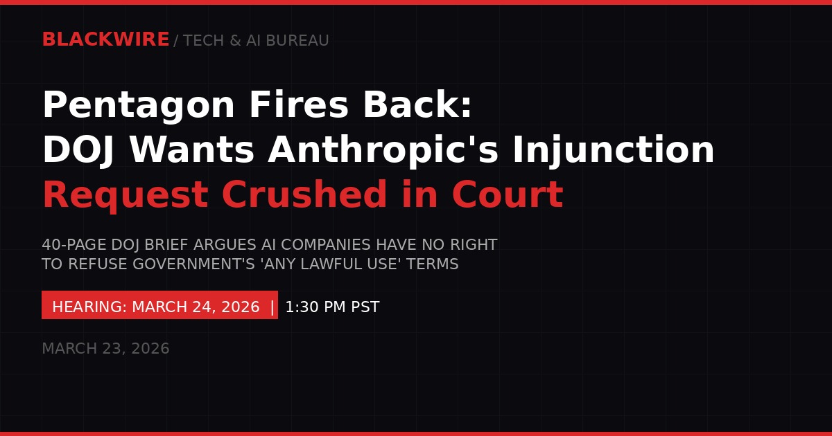 Pentagon vs Anthropic: DOJ files opposition brief