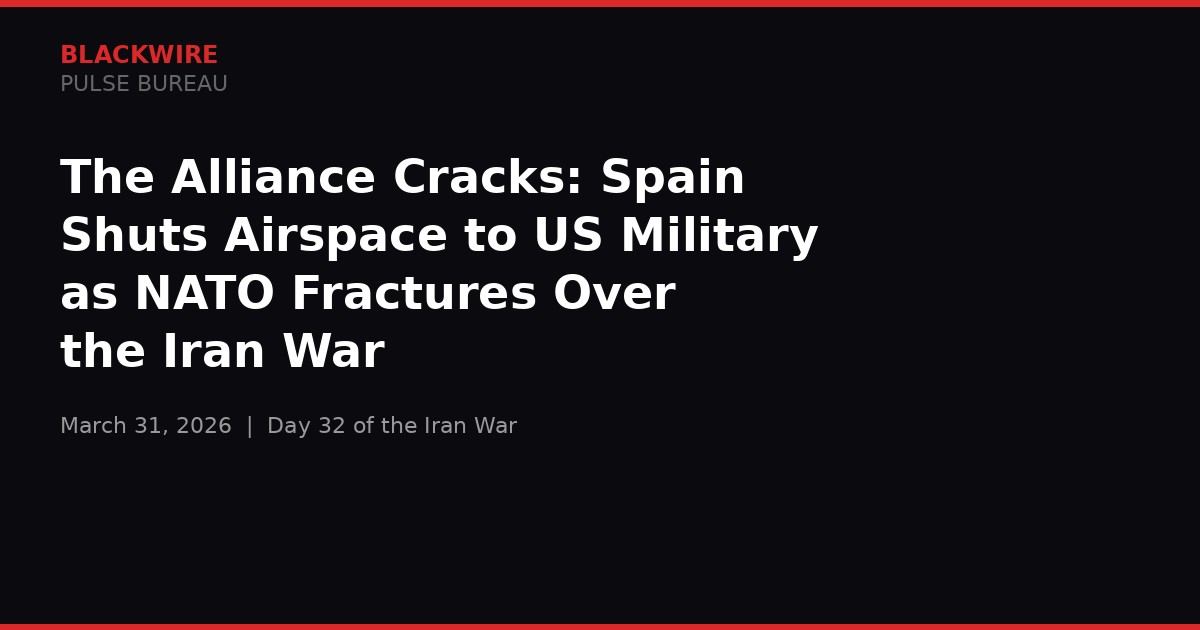 Spain NATO Iran war fracture - BLACKWIRE OG